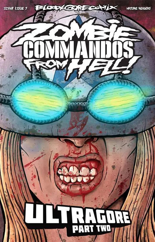 Commandos zombies de l'enfer ! Livre 7 : Ultragore, deuxième partie